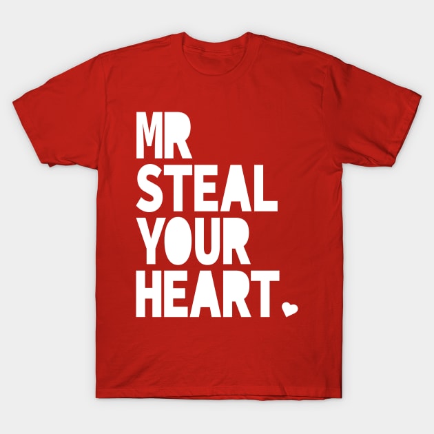 Mr. Steal Your Heart Valentines Day T-Shirt by S-Log